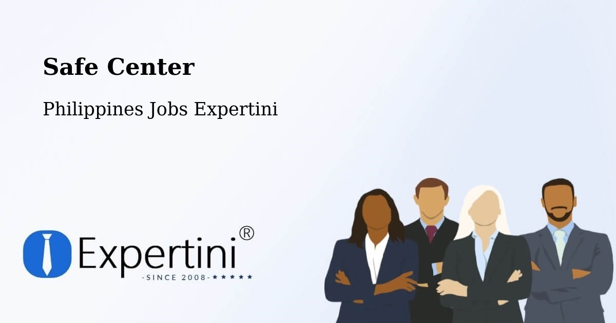 Safety Center – Salaza - Philippines Jobs Expertini